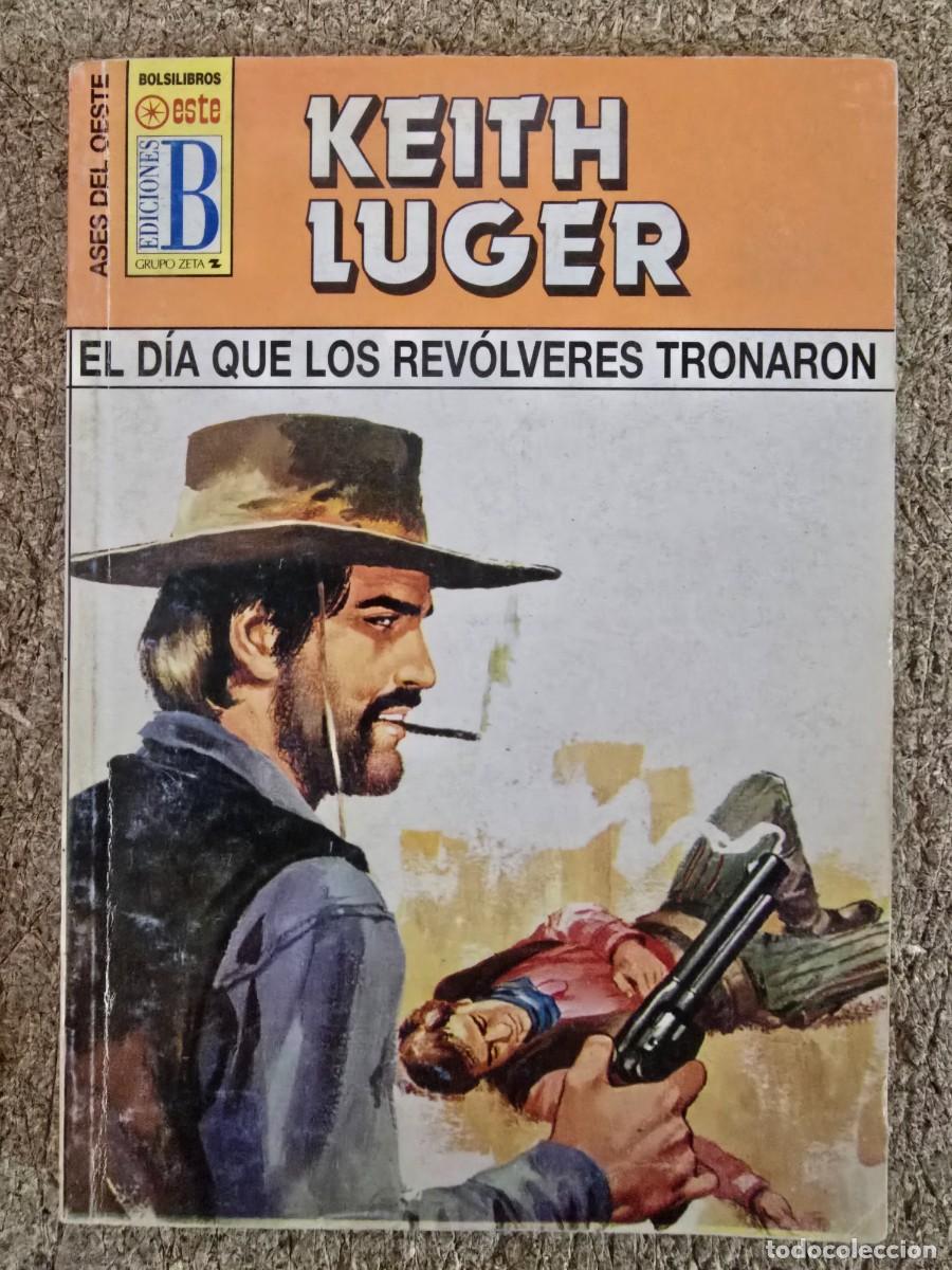 C&oacute;mics: Ases del Oeste 416.El Dia que los Revolveres Tronaron.Keith Luger.Ediciones B - Foto 1