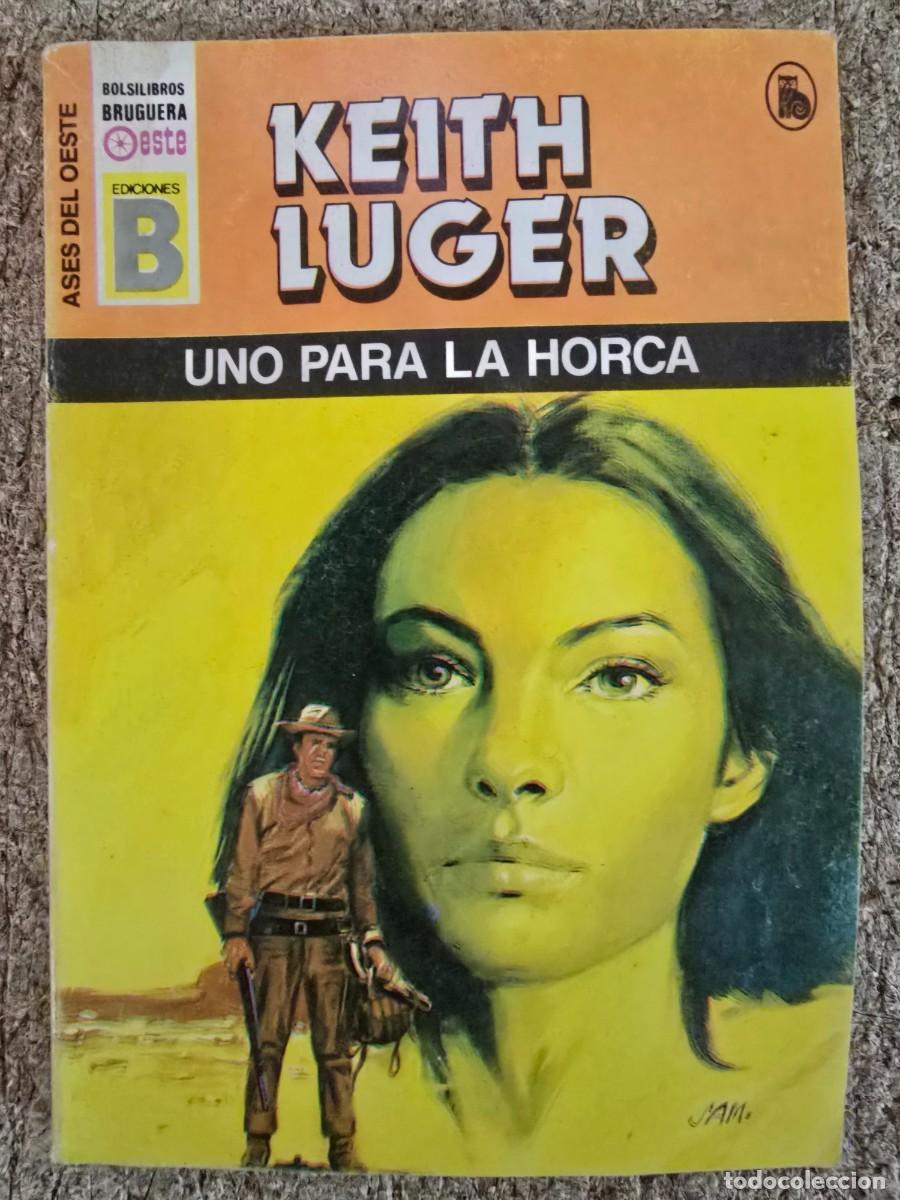 C&oacute;mics: Ases del Oeste 47.Uno para la Horca.Keith Luger.Ediciones B - Foto 1