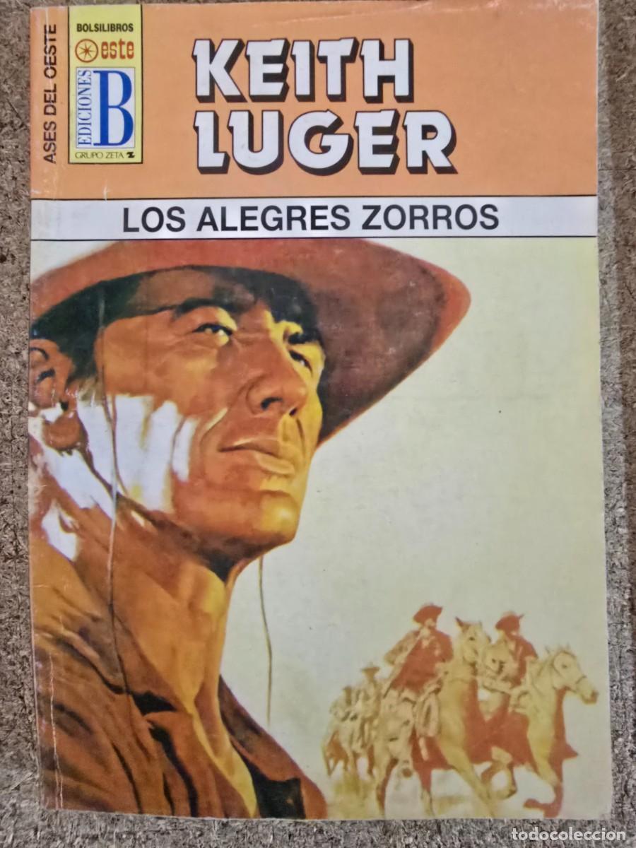 C&oacute;mics: Ases del Oeste 452.Los Alegres Zorros.Keith Luger.Ediciones B - Foto 1