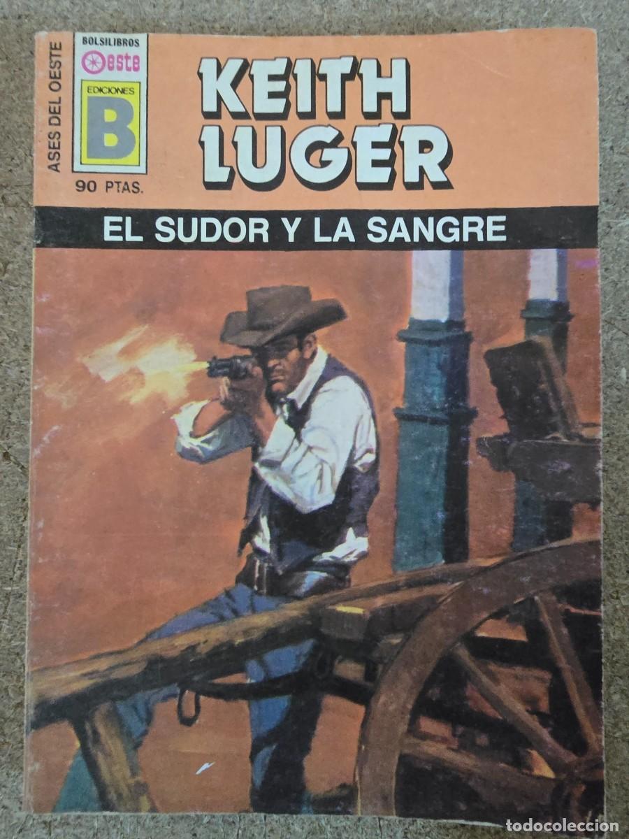 C&oacute;mics: Ases del Oeste 133.El Sudor y la Sangre.Keith Luger.Ediciones B - Foto 1