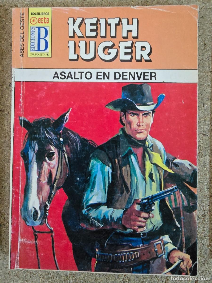 C&oacute;mics: Ases del Oeste 405.Asalto en Denver.Keith Luger.Ediciones B - Foto 1