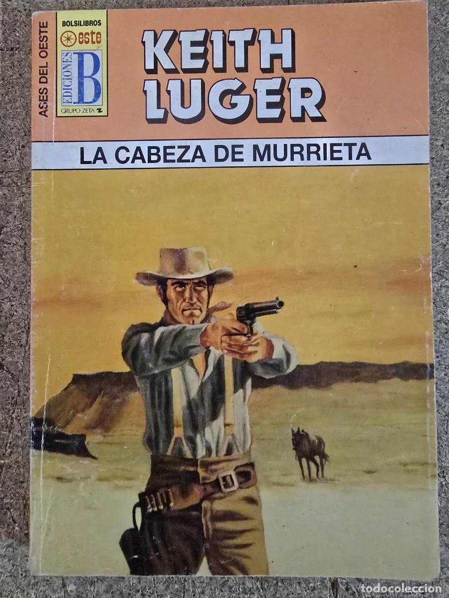 C&oacute;mics: Ases del Oeste 447.La Cabeza de Murrieta.Keith Luger.Ediciones B - Foto 1