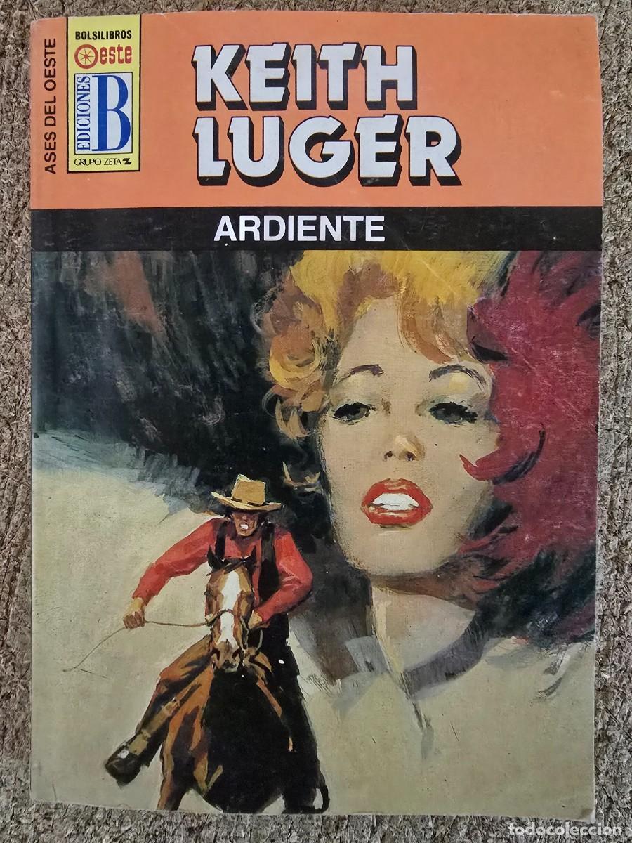 C&oacute;mics: Ases del Oeste 197.Ardiente.Keith Luger.Ediciones B - Foto 1