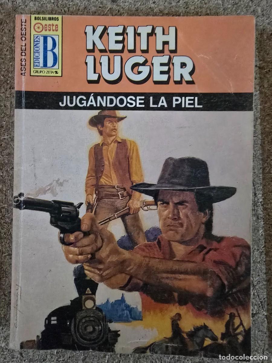 C&oacute;mics: Ases del Oeste 231.Jugandose la Piel.Keith Luger.Ediciones B - Foto 1