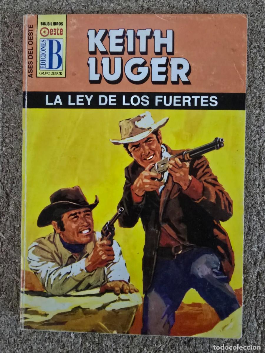 C&oacute;mics: Ases del Oeste 285.La Ley de los Fuertes.Keith Luger.Ediciones B - Foto 1