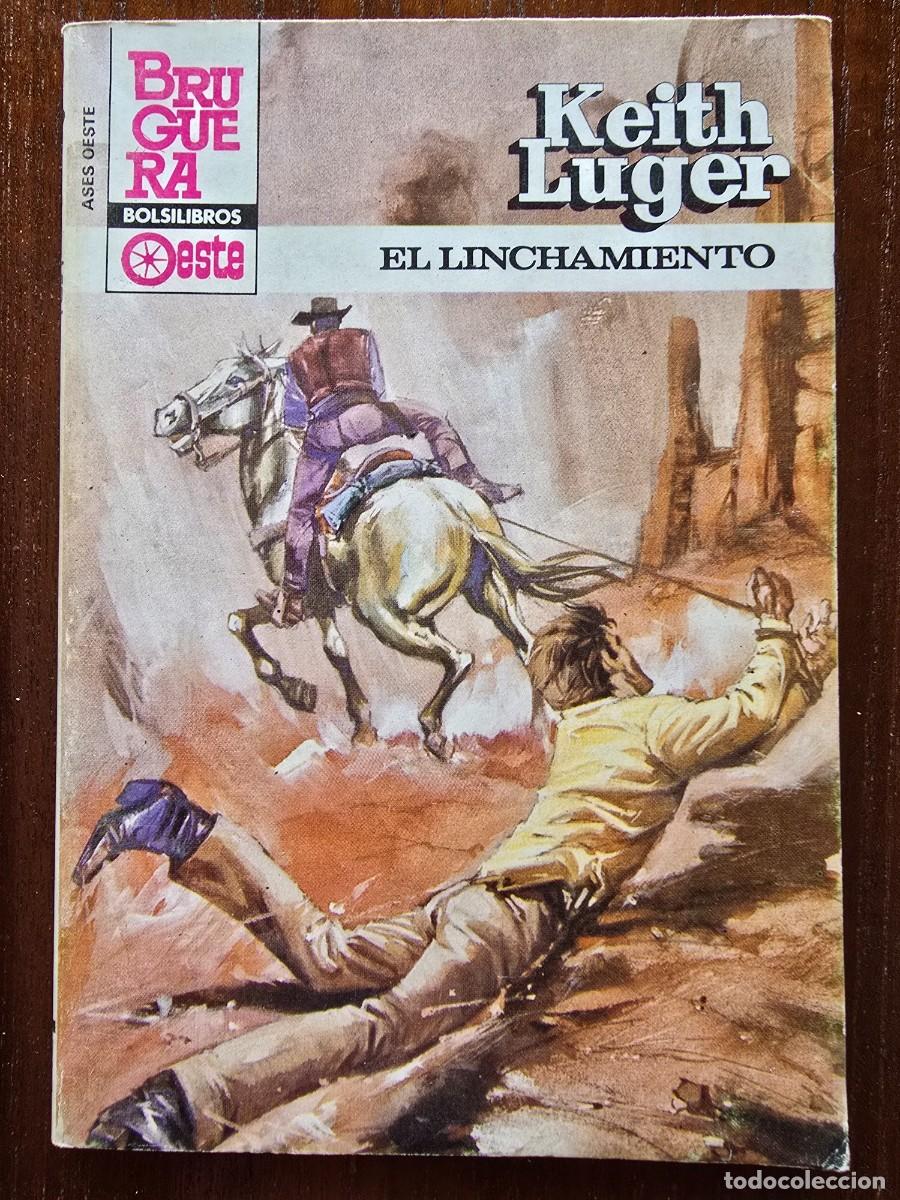 C&oacute;mics: Ases del Oeste 1286.El Linchamiento.Keith Luger.Bruguera - Foto 1