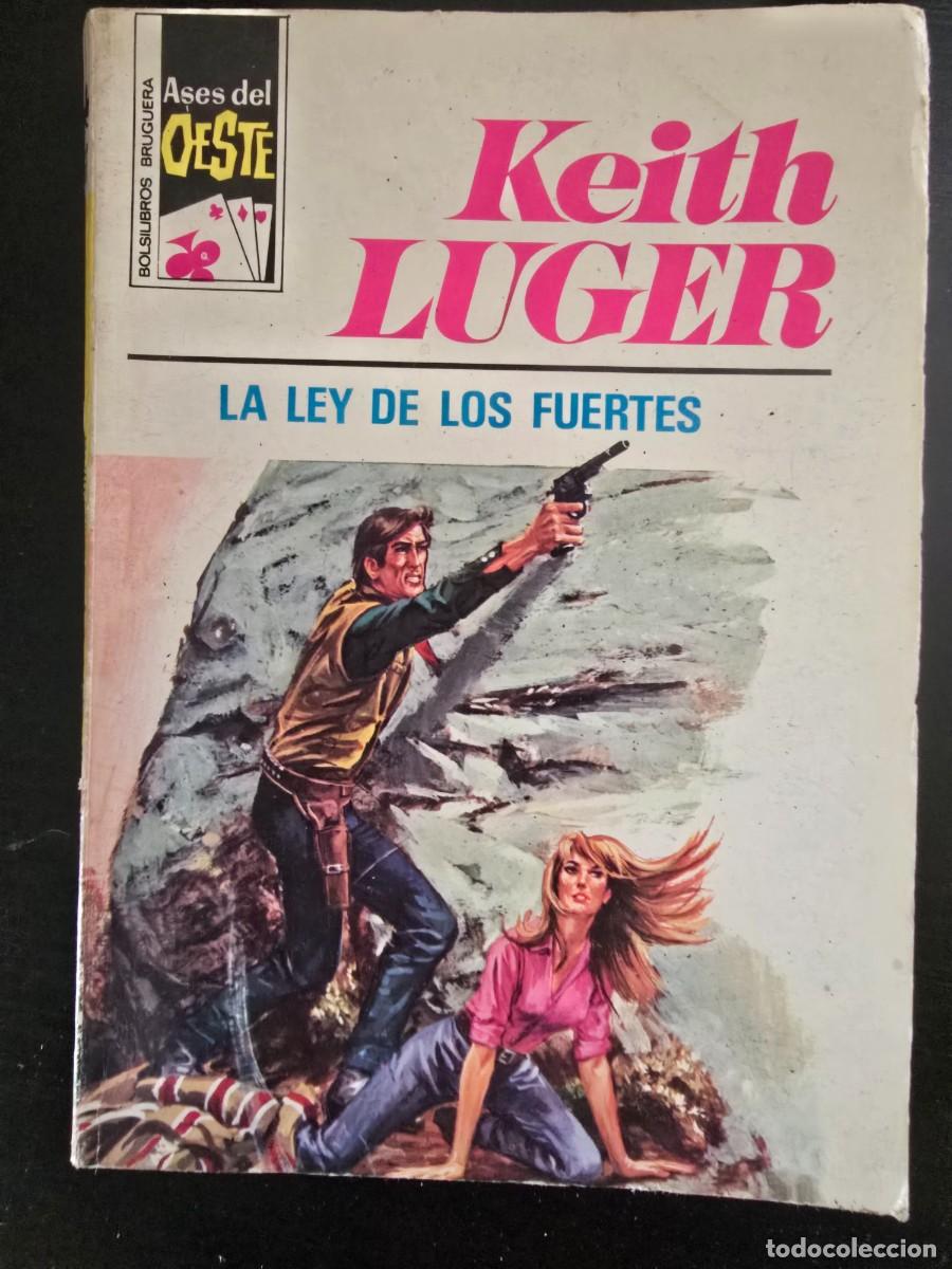 C&oacute;mics: Ases del Oeste 678.La Ley de los Fuertes.Keith Luger.Bruguera - Foto 1
