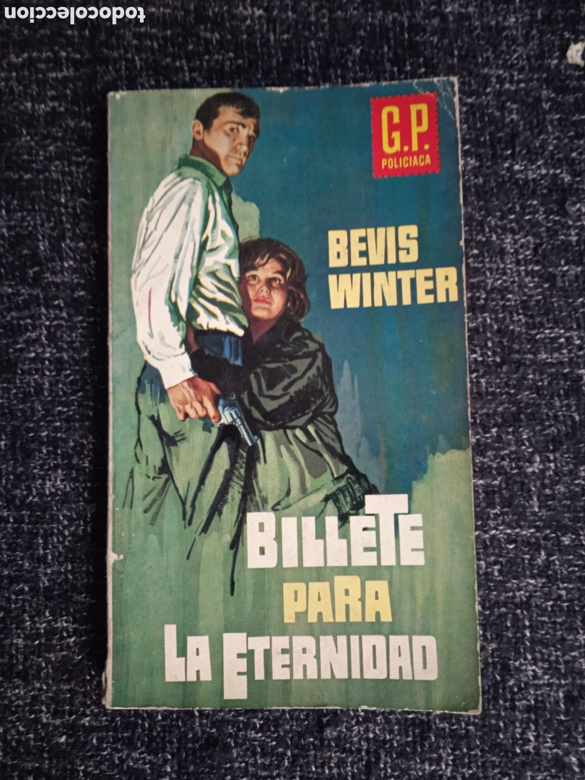 C&oacute;mics: BILLETE PARA LA ETERNIDAD. / BEVIS WINTER. - EDICIONES G. P. - Foto 1
