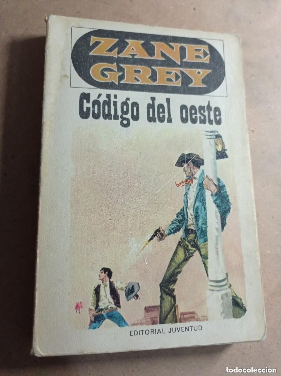C&oacute;mics: C&Oacute;DIGO DEL OESTE. ZANE GREY. EDITORIAL JUVENTUD, 1967. VER +++++ - Foto 1
