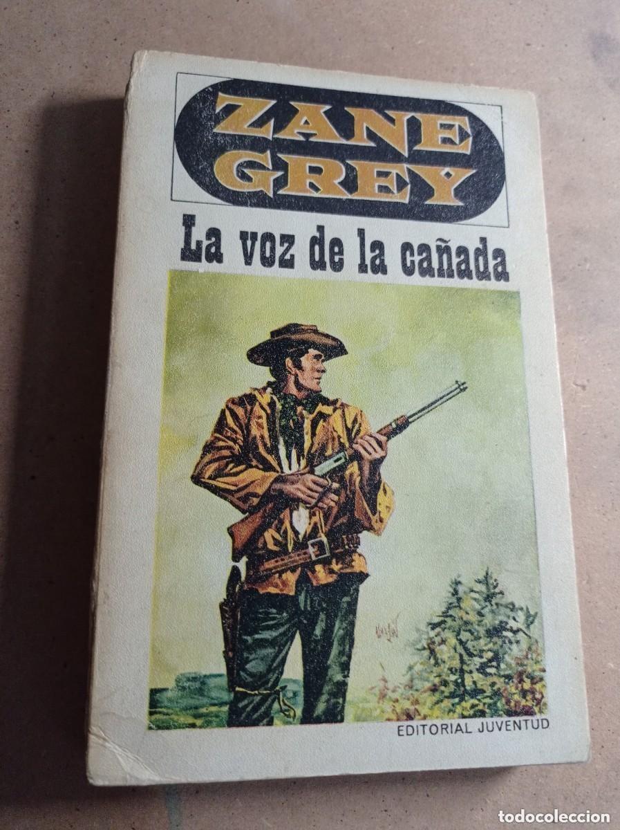C&oacute;mics: LA VOZ DE LA CA&Ntilde;ADA. ZANE GREY. EDITORIAL JUVENTUD, 1968. VER +++++ - Foto 1