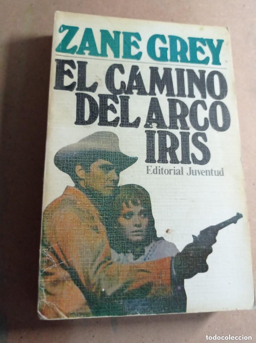 C&oacute;mics: EL CAMINO DEL ARCO IRIS. ZANE GREY. EDITORIAL JUVENTUD, 1981. VER ++++ - Foto 1