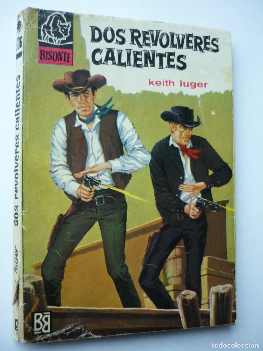 C&oacute;mics: Novela del oeste . Dos revolveres calientes , Keith Luger , Bisonte 806 - Foto 1