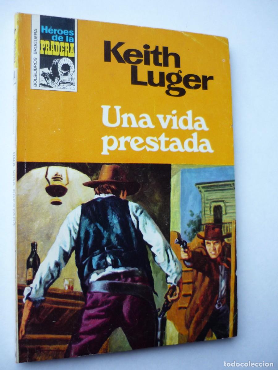 C&oacute;mics: Novela del oeste . Una vida prestada , Keith Luger , Heroes de la Pradera 444 - Foto 1