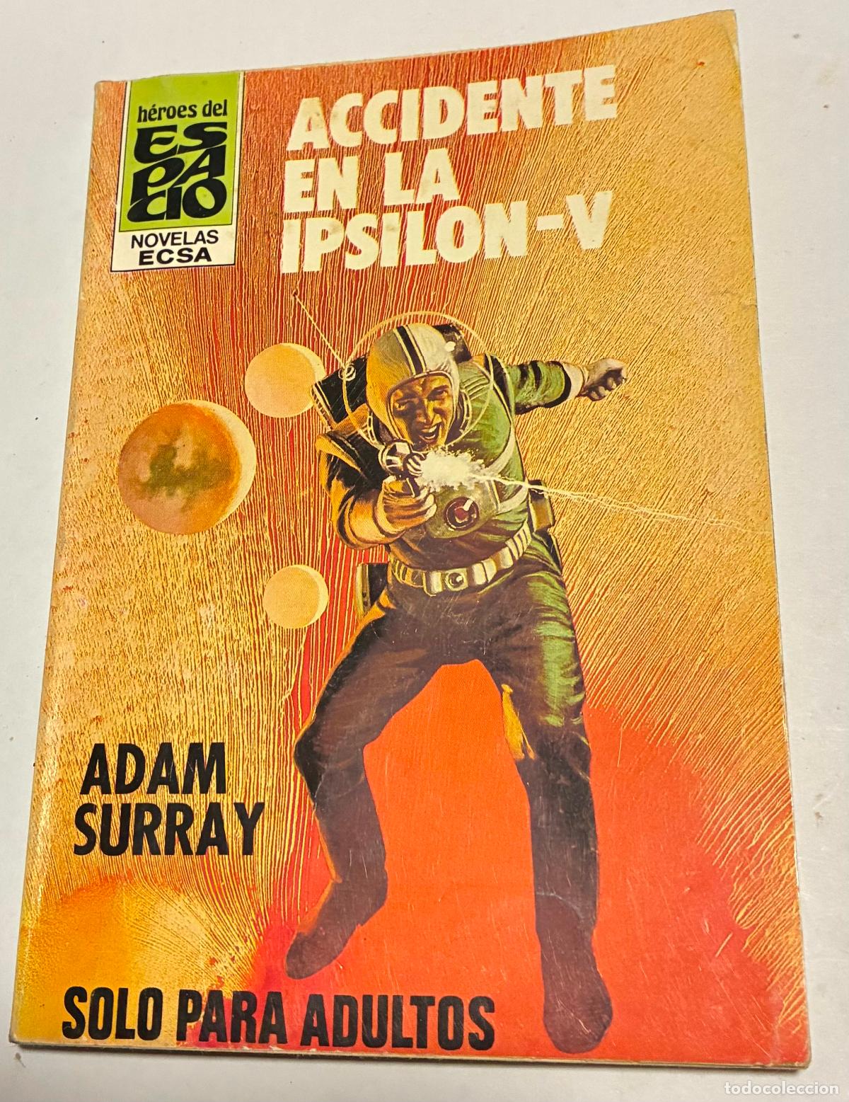 C&oacute;mics: ACCIDENTE EN LA IPSILON V, Adam Surray, Herroes del espacio, Novelas Ecsa - Foto 1