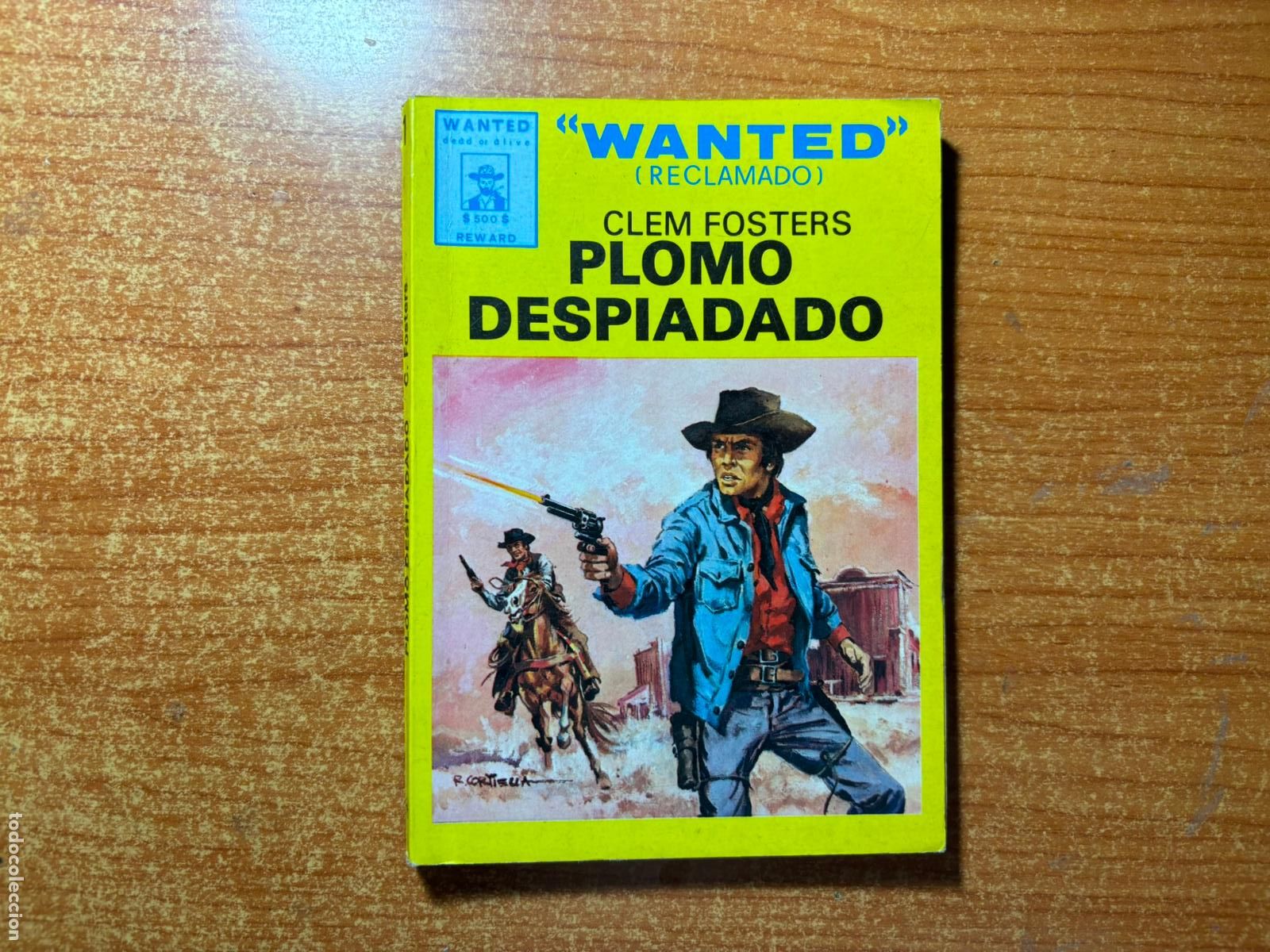 C&oacute;mics: WANTED. N&ordm; 1. PLOMO DESPIADADO. CLEM FOSTERS. EDICIONES HELIOS 1982
