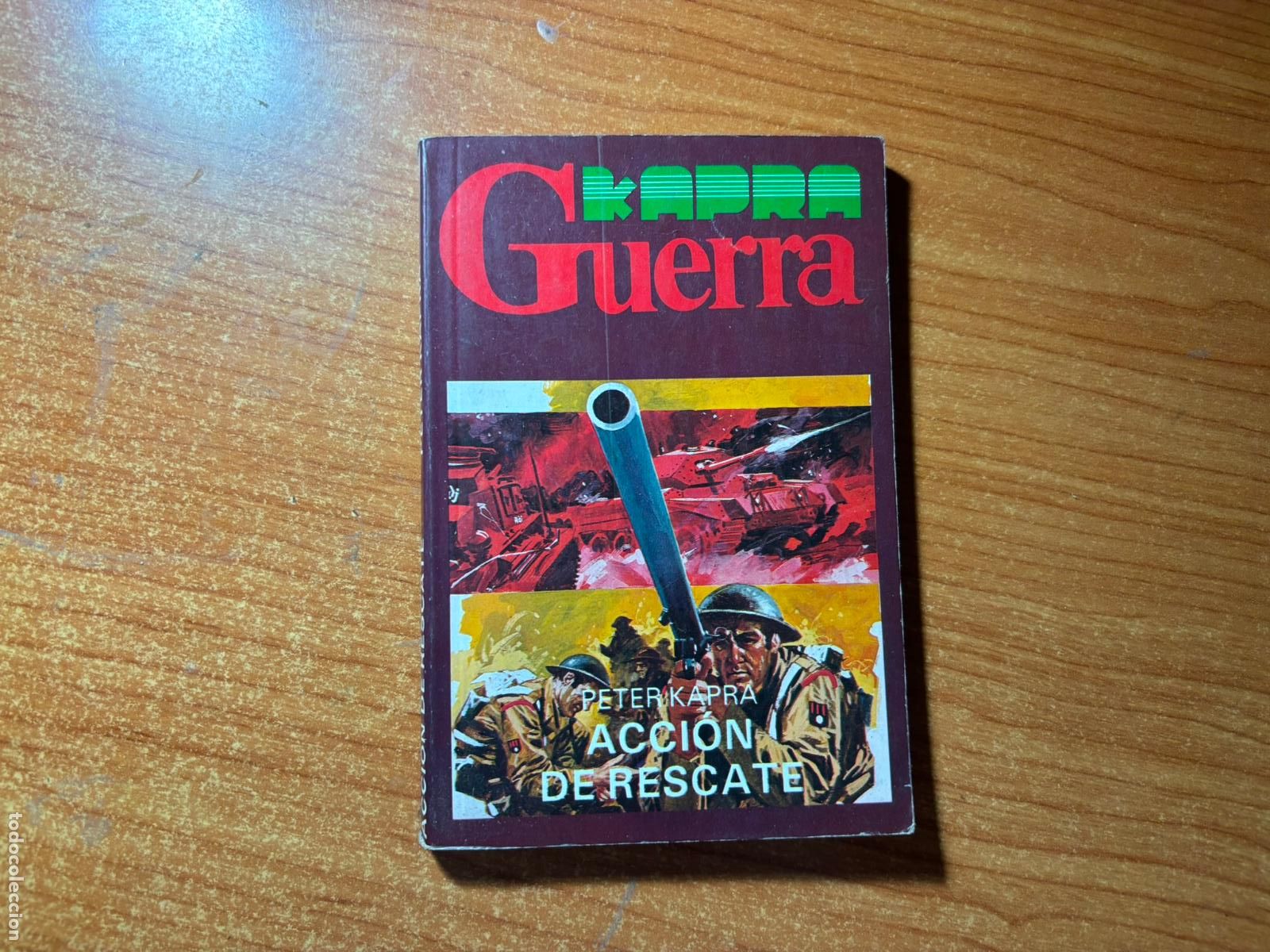 C&oacute;mics: KAPRA GUERRA. N&ordm; 1. ACCION DE RESCATE. PETER KAPRA. EDICIONES HELIOS 1982