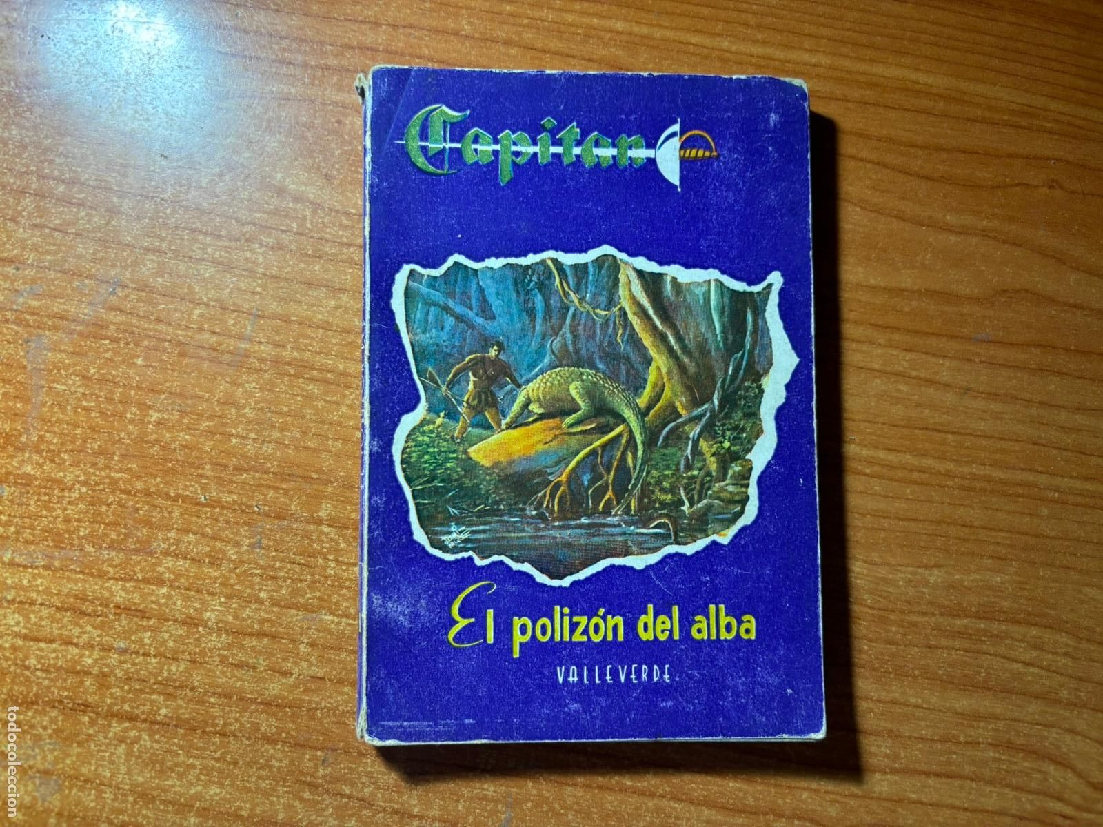 C&oacute;mics: COLECCI&Oacute;N CAPIT&Aacute;N N&ordm; 1 El poliz&oacute;n del alba Valleverde