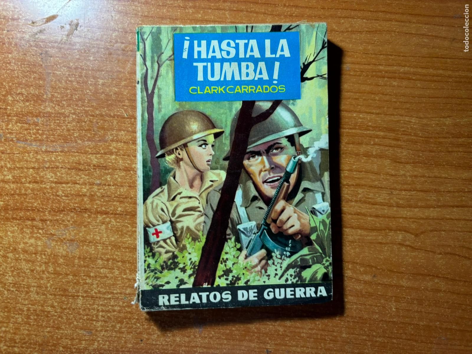 C&oacute;mics: RELATOS DE GUERRA N&ordm; 198 HASTA LA TUMBA EDITORIAL TORAY