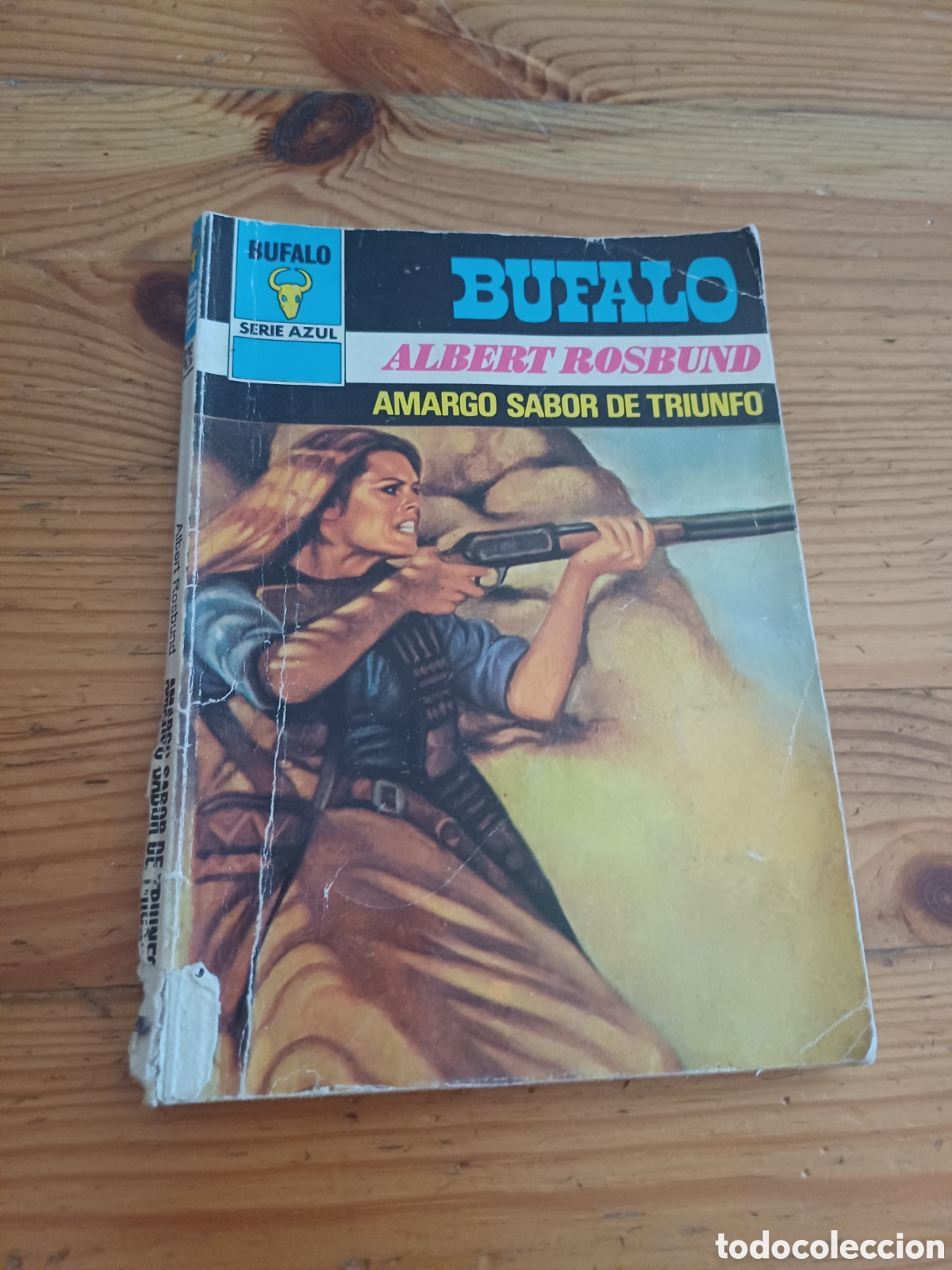 C&oacute;mics: Amargo sabor de triunfo Albert Rosbund Bufalo serie azul