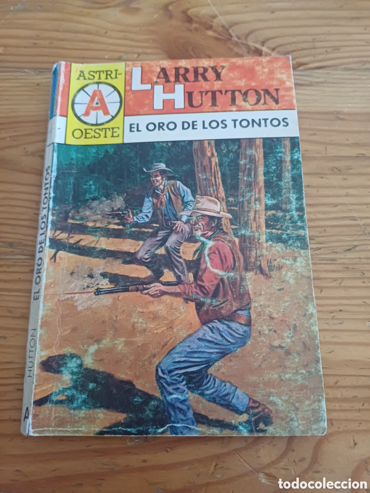 C&oacute;mics: El oro de los tontos Larry Hutton Astri Oeste Vilanova SI 1987