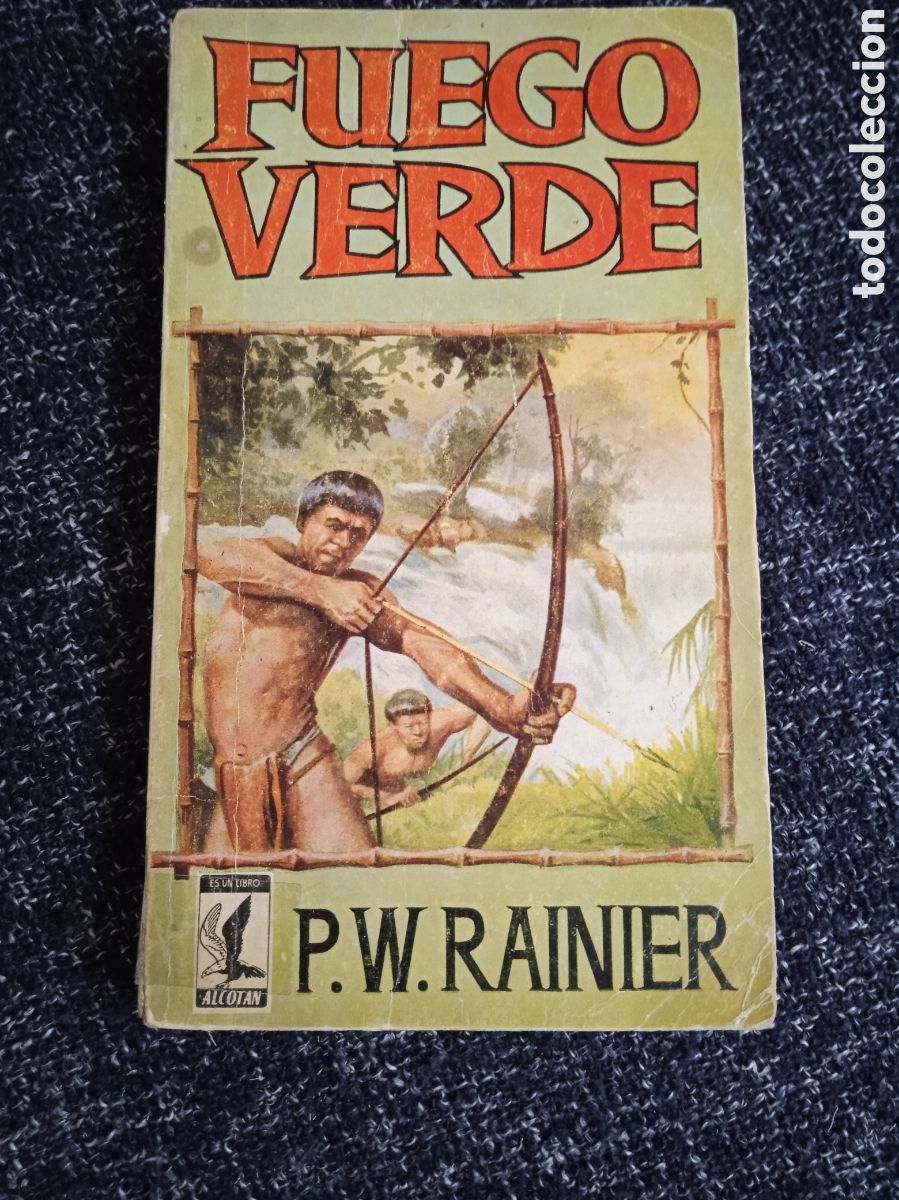 C&oacute;mics: FUEGO VERDE / P.W. RAINIER -COLECCION ALCOTAN