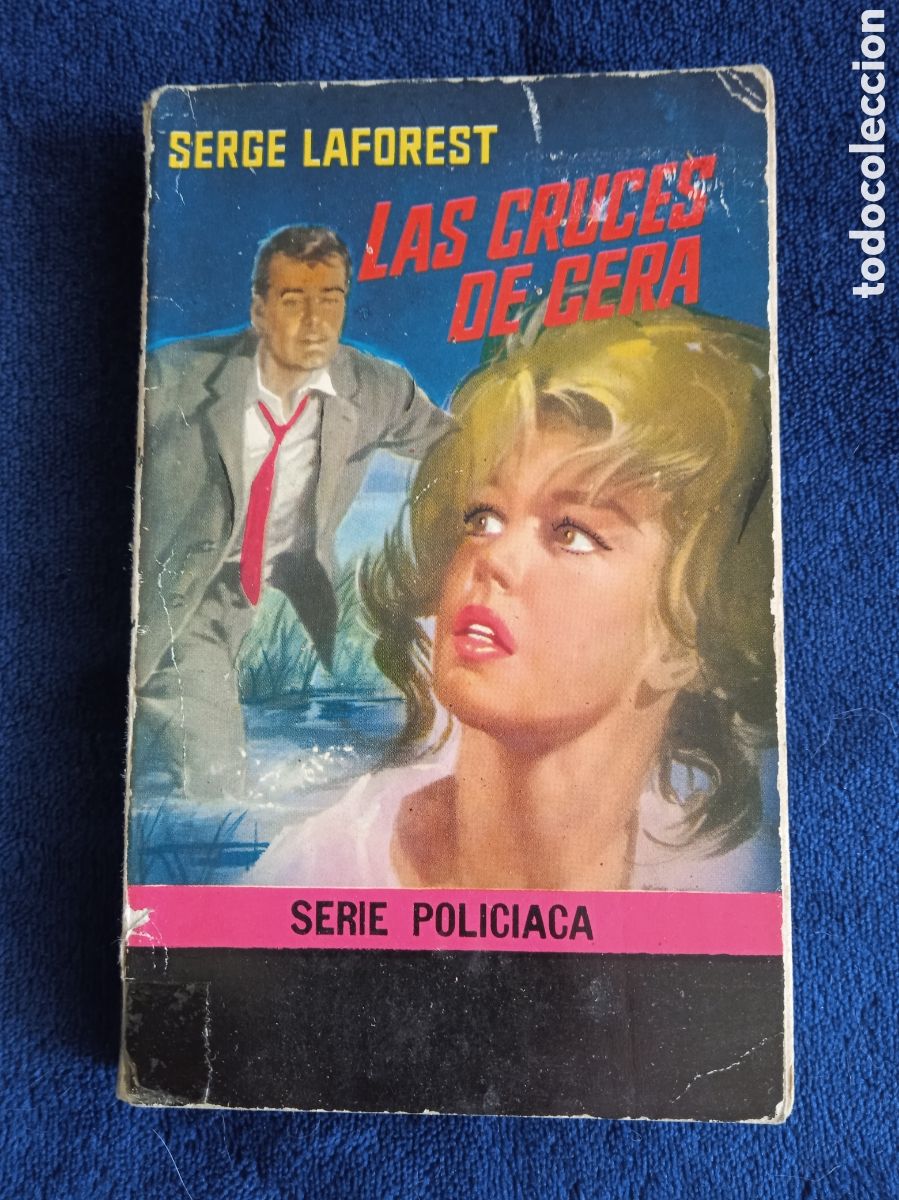 C&oacute;mics: LAS CRUCES DE CERA. / SERGE LAFOREST -ED. TORAY POLICIACO ESPIONAJE