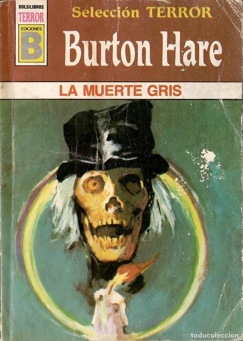 C&oacute;mics: Bolsilibros pulp, Seleccion Terror Ediciones B, n&ordm; 8: La muerte gris - Burton Hare