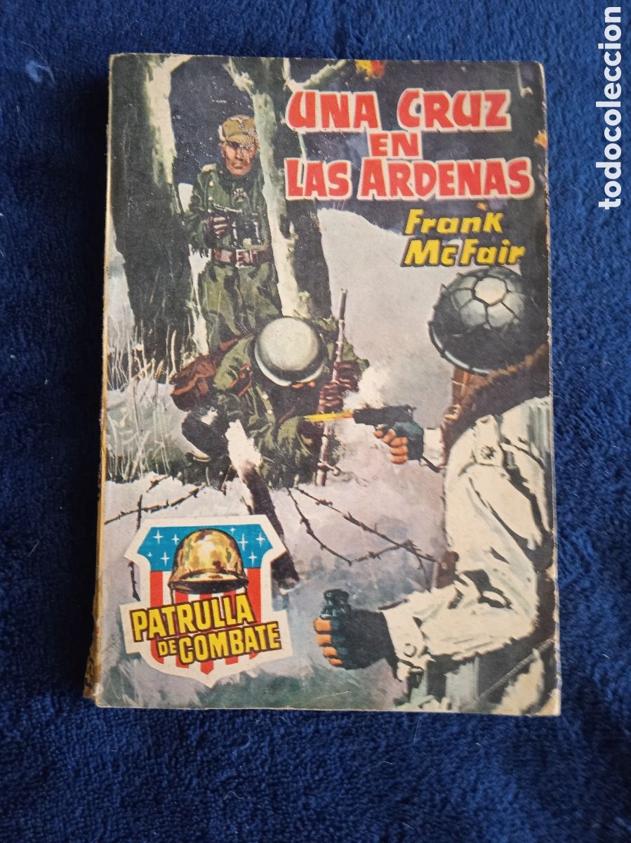 C&oacute;mics: PATRULLA DE COMBATE. N&ordm; 43 UNA CRUZ EN LAS ARDENAS / FRANK MCFAIR -ED. ROLLAN,