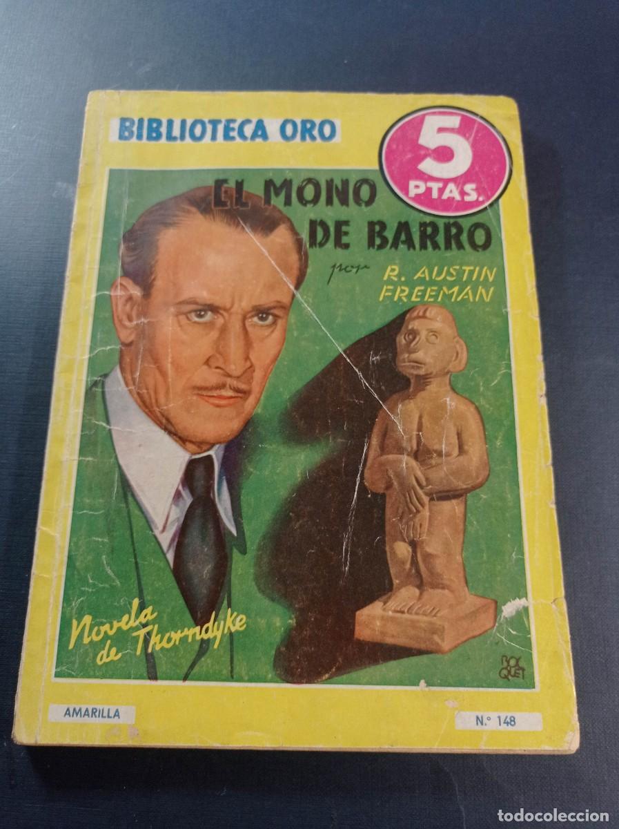 C&oacute;mics: THORNDYKE: EL MONO DE BARRO. R. AUSTIN FREEMAN. BIBLIOTECA ORO AMARILLA N&ordm; 148, MOLINO 1943. +++