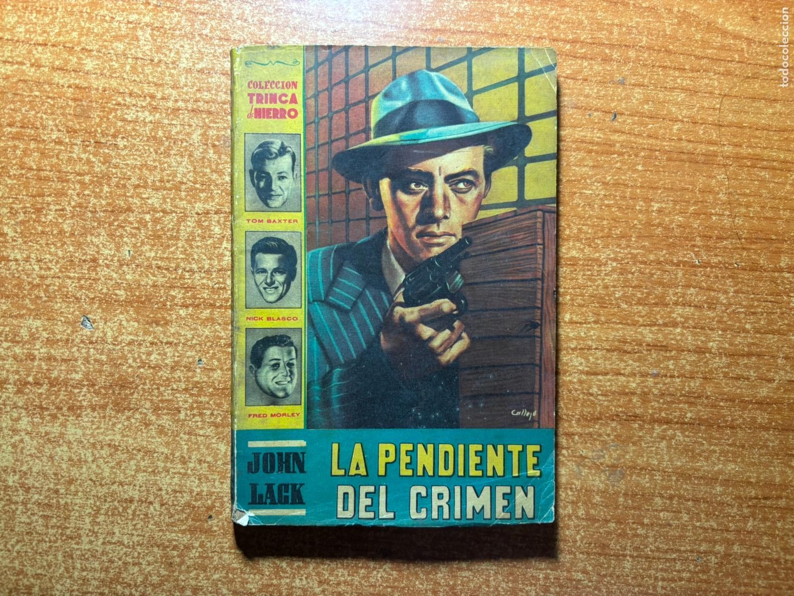 C&oacute;mics: COLECCION TRINCA DE HIERRO N&ordm; 10 LA PENDIENTE DEL CRIMEN JOHN LACK EDITORIAL CALLEJA