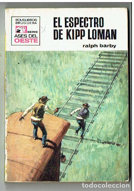 C&oacute;mics: ASES DE OESTE. N&ordm; 629. EL ESPECTRO DE KIPP LOMAN, RALPH BARBY. BRUGUERA. (TRO/1)