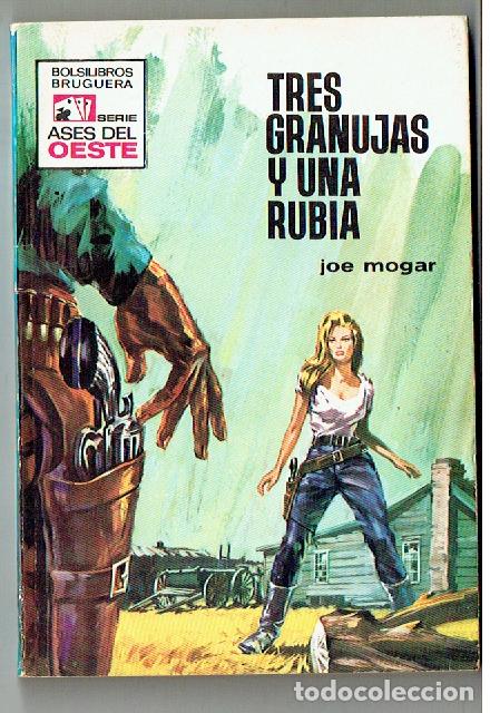 C&oacute;mics: ASES DE OESTE. N&ordm; 638. TRES GRANUJAS Y UNA RUBIA. JOE MOGAR. BRUGUERA. (TRO/1)