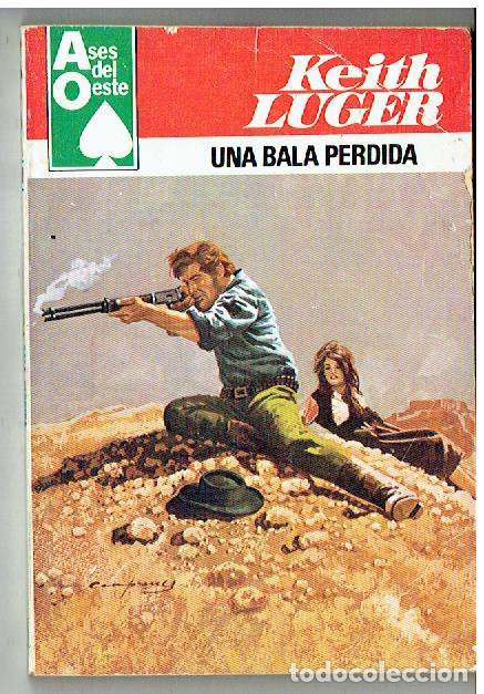 C&oacute;mics: ASES DE OESTE. N&ordm; 1108. UNA BALA PERDIDA. KEITH LUGER. BRUGUERA. 1980.(TRO/1)
