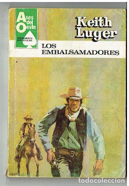 C&oacute;mics: ASES DE OESTE. N&ordm; 1152. LOS EMBALSAMADORES. KEITH LUGER. BRUGUERA. 1981.(TRO/1)