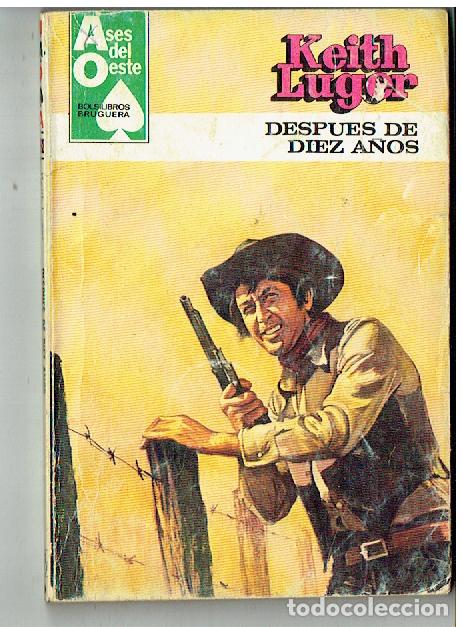 C&oacute;mics: ASES DE OESTE. N&ordm; 1163. DESPUES DE DIEZ A&Ntilde;OS. KEITH LUGER. BRUGUERA. 1981.(TRO/1)