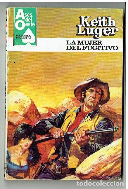 C&oacute;mics: ASES DE OESTE. N&ordm; 1197. LA MUJER DEL FUGITIVO. KEITH LUGER. BRUGUERA. 1982.(TRO/1)