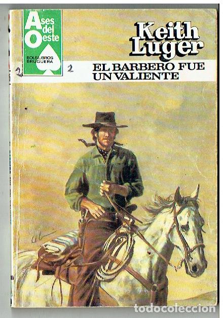 C&oacute;mics: ASES DE OESTE. N&ordm; 1225. EL BARBERO FUE UN VALIENTE. KEITH LUGER. BRUGUERA. 1982.(TRO/1)
