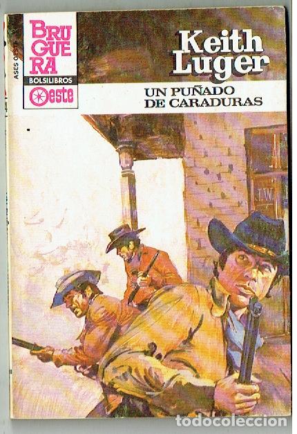 C&oacute;mics: ASES DE OESTE. N&ordm; 1284. UN PU&Ntilde;ADO DE CARA DURAS. KEITH LUGER. BRUGUERA. 1983.(TRO/1)