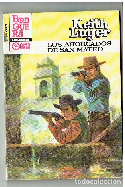 C&oacute;mics: ASES DE OESTE. N&ordm; 1292. LOS AHORCADOS DE SAN MATEO. KEITH LUGER. BRUGUERA. 1983.(TRO/1)