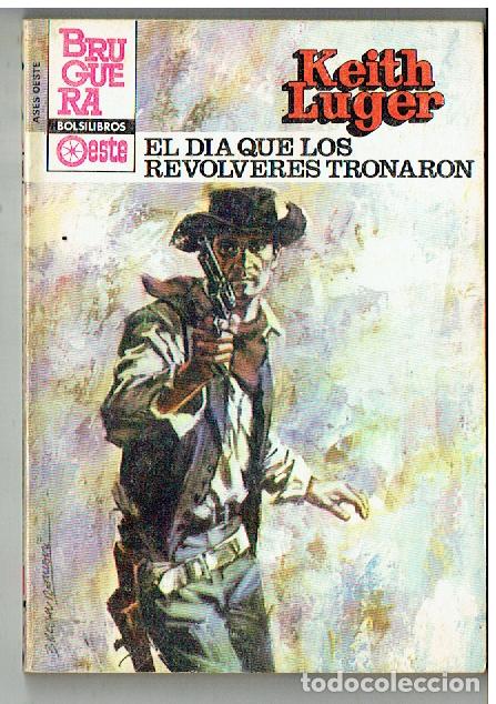 C&oacute;mics: ASES DE OESTE. N&ordm; 1318. EL D&Iacute;A QUE LOS REVOLVERES TRONARON. KEITH LUGER. BRUGUERA. 1984.(TRO/1)