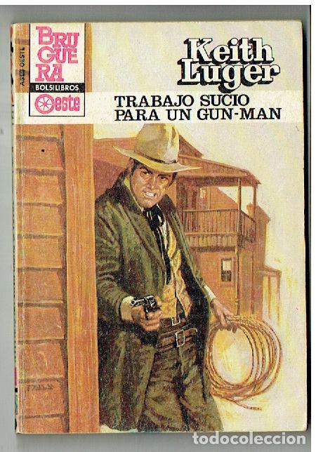C&oacute;mics: ASES DE OESTE. N&ordm; 1322. TRABAJO SUCIO PARA UN GUN - MAN. KEITH LUGER. BRUGUERA. 1984.(TRO/1)