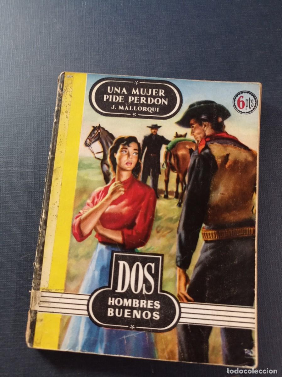 C&oacute;mics: UNA MUJER PIDE PERD&Oacute;N. JOS&Eacute; MALLORQU&Iacute;. DOS HOMBRES BUENOS N&ordm; 8. PADILLA. EDICIONES CID 1955 ++