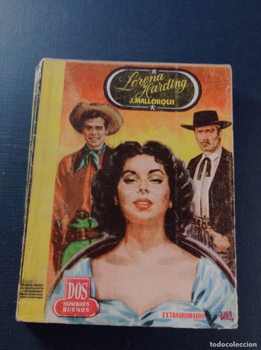 C&oacute;mics: LORENA HARDING 5. EXTRA. JOS&Eacute; MALLORQU&Iacute;. DOS HOMBRES BUENOS N&ordm; 28. JANO. EDICIONES CID 1956 +++