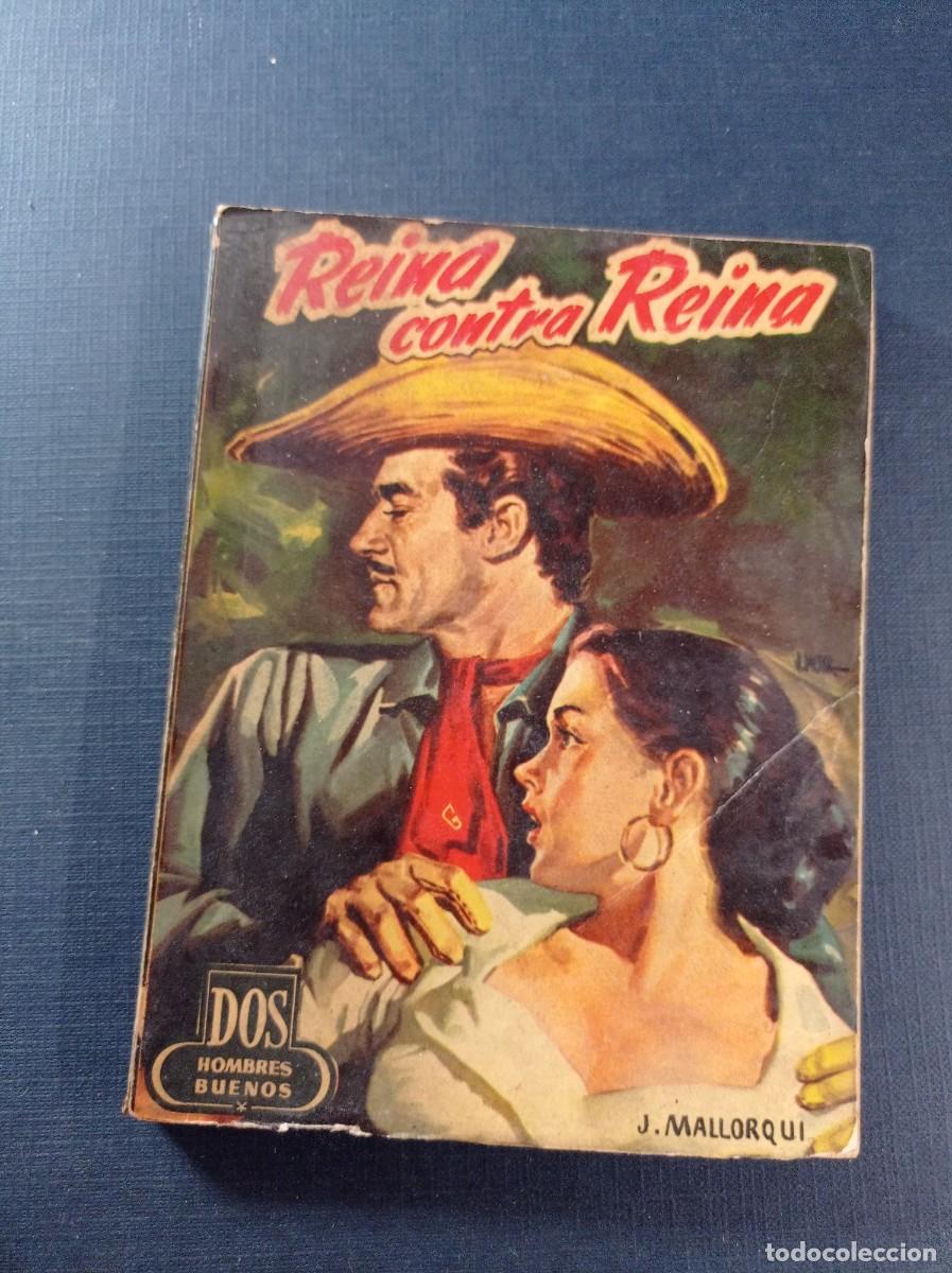 C&oacute;mics: REINA CONTRA REINA. JOS&Eacute; MALLORQU&Iacute;. DOS HOMBRES BUENOS N&ordm; 52. MOYA. EDICIONES CID 195