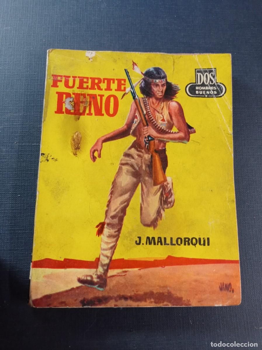 C&oacute;mics: FUERTE RENO. JOS&Eacute; MALLORQU&Iacute;. DOS HOMBRES BUENOS N&ordm; 69. JANO. EDICIONES CID 1960 +++