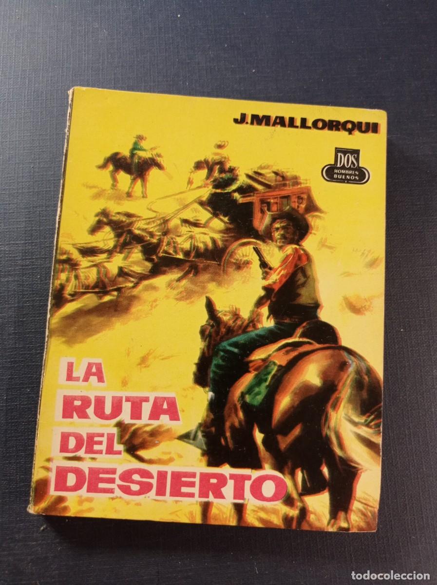 C&oacute;mics: LA RUTA DEL DESIERTO. ADELITA 6. JOS&Eacute; MALLORQU&Iacute;. DOS HOMBRES BUENOS N&ordm; 93. JANO. EDICIONES CID 1961