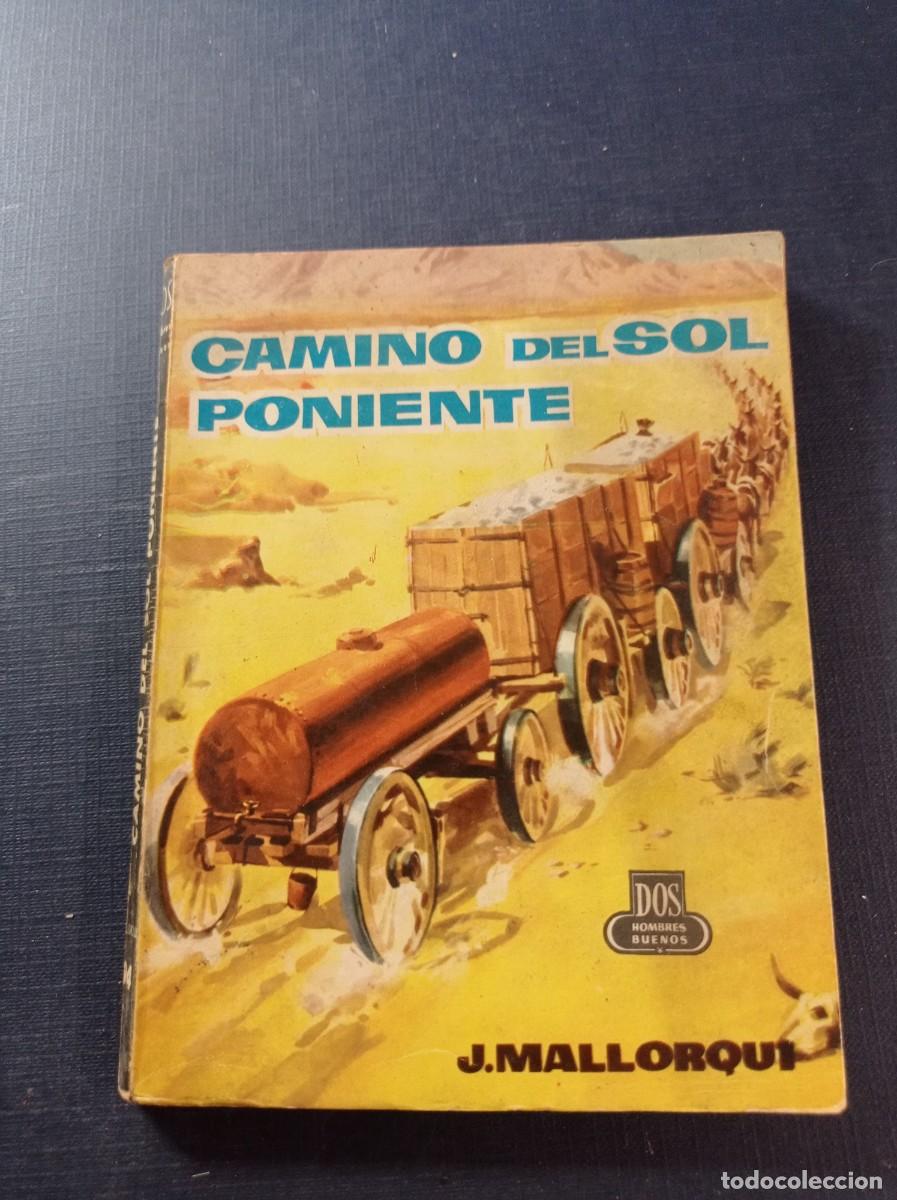 C&oacute;mics: CAMINO DEL SOL PONIENTE. ADELITA 7. JOS&Eacute; MALLORQU&Iacute;. DOS HOMBRES BUENOS N&ordm; 94. JANO. CID 1961 +++