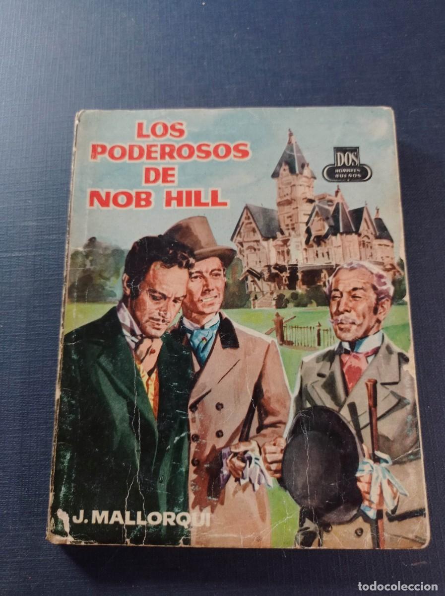 C&oacute;mics: LOS PODEROSOS NOB HILL. ADELITA 9. JOS&Eacute; MALLORQU&Iacute;. DOS HOMBRES BUENOS N&ordm; 96. JANO. CID 1961 +++