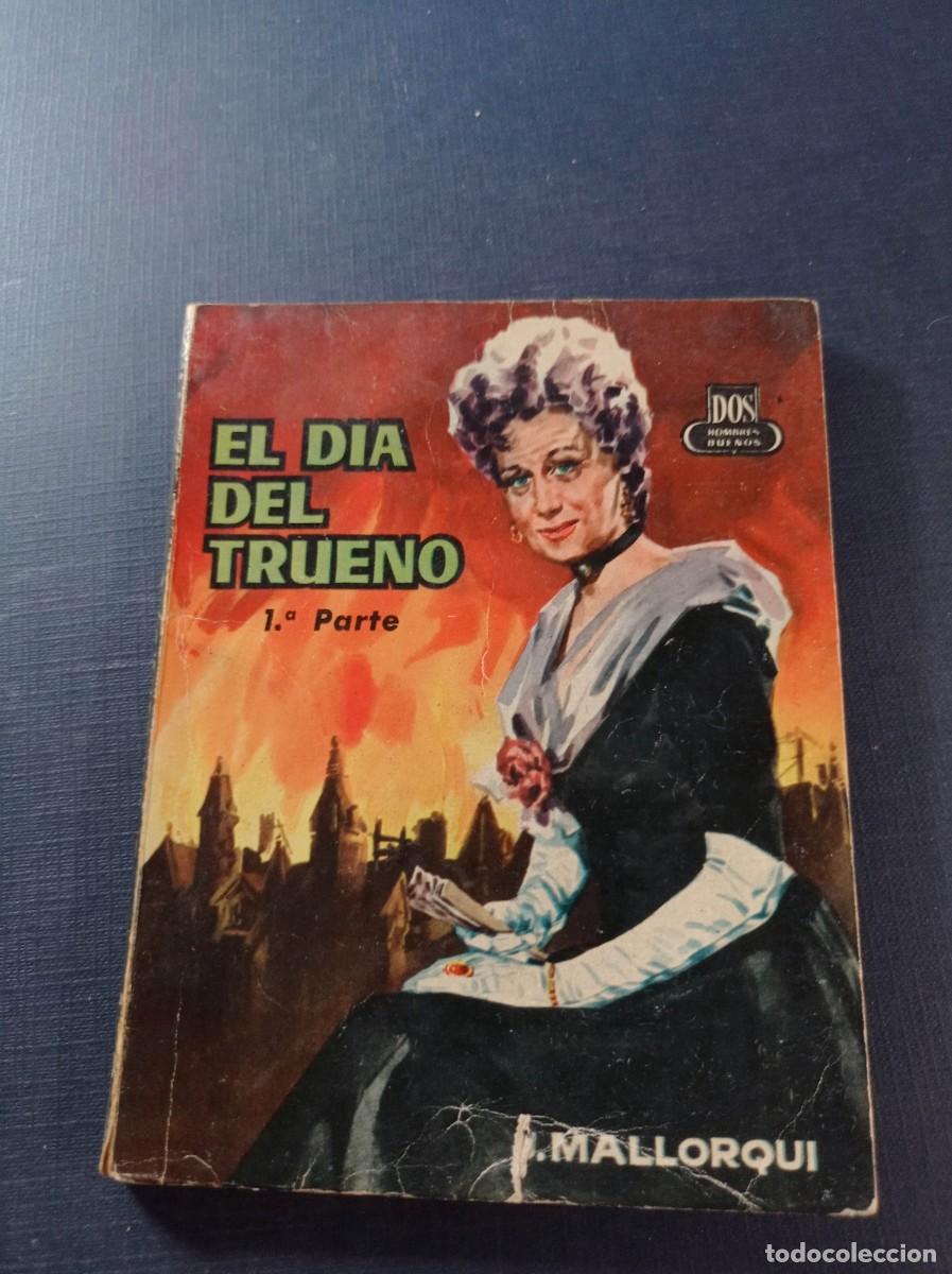 C&oacute;mics: EL D&Iacute;A DEL TRUENO 1. ADELITA 11. JOS&Eacute; MALLORQU&Iacute;. DOS HOMBRES BUENOS N&ordm; 98. JANO. CID 1961 +++