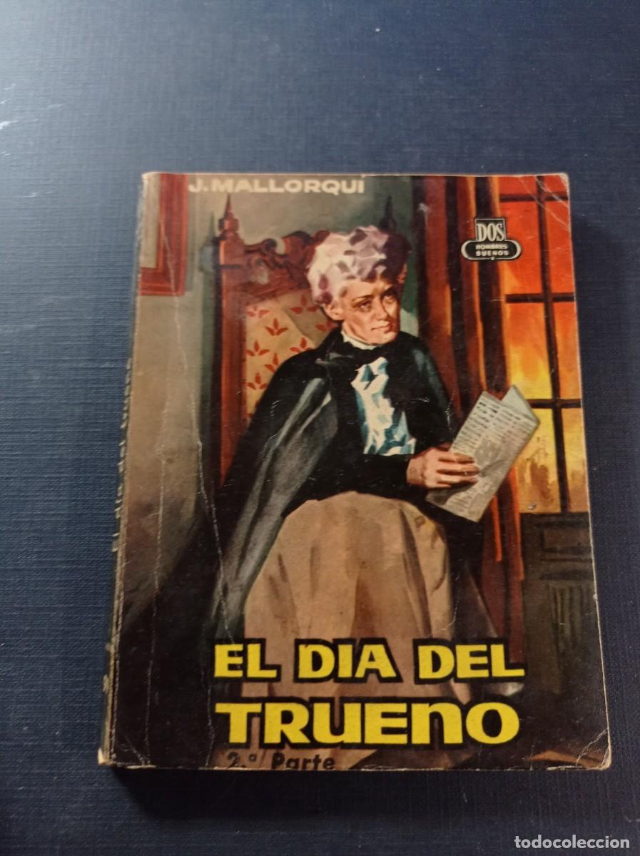 C&oacute;mics: EL D&Iacute;A DEL TRUENO 2. ADELITA 12. JOS&Eacute; MALLORQU&Iacute;. DOS HOMBRES BUENOS N&ordm; 99. JANO. CID 1961 ++